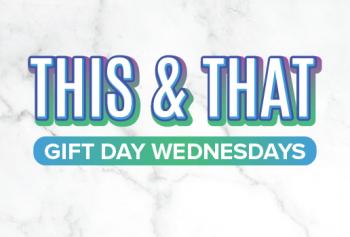 THIS & THAT GIFT DAY WEDNESDAYS